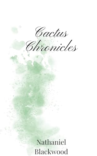 Cactus Chronicles Cactus Chronicles von Creative Arts Management OÜ