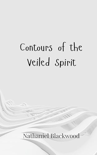 Contours of the Veiled Spirit von Creative Arts Management OÜ