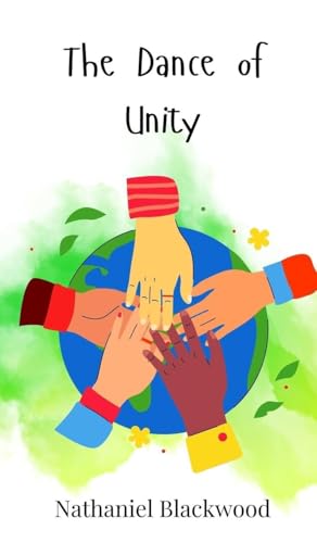 The Dance of Unity The Dance of Unity von Creative Arts Management OÜ