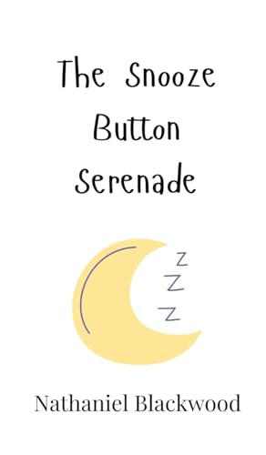 The Snooze Button Serenade The Snooze Button Serenade von Creative Arts Management OÜ