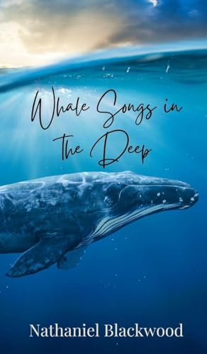 Whale Songs in the Deep Whale Songs in the Deep von Creative Arts Management OÜ