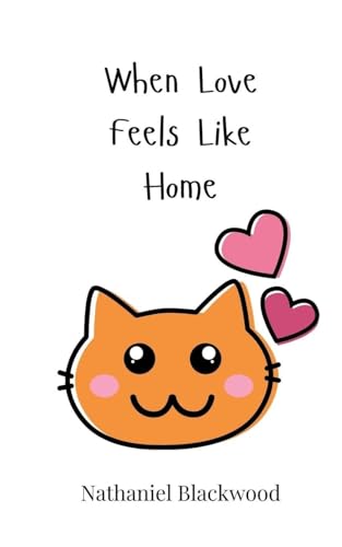 When Love Feels Like Home When Love Feels Like Home von Creative Arts Management OÜ