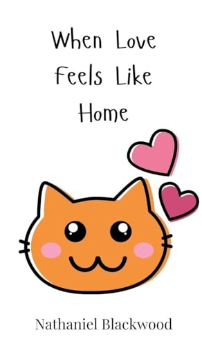When Love Feels Like Home When Love Feels Like Home von Creative Arts Management OÜ