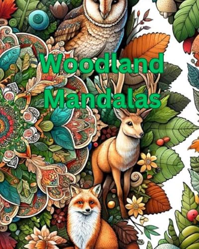 Enchanting Woodland Mandalas: Animals and Forests: Coloring Book for relaxing & Stress relief von Independently published