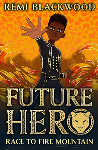 Race to Fire Mountain (Future Hero, Band 1)