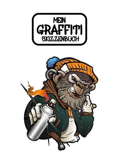 Mein Graffiti Skizzenbuch: Großes Blanko Notizbuch | Street Art | Geschenkidee für Künstler