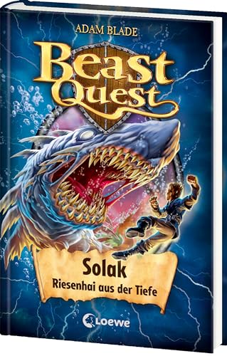 Beast Quest (Band 67) - Solak, Riesenhai aus der Tiefe: Beliebte Abenteuerreihe für Kinder ab 8 Jahren