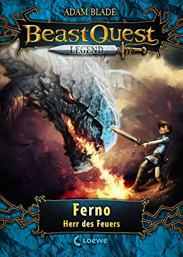 Beast Quest Legend (Band 1) - Ferno, Herr des Feuers: Spannendes Buch für Kinder ab 8 Jahre - Mit farbigen Illustrationen