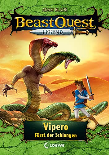 Beast Quest Legend (Band 10) - Vipero, Fürst der Schlangen: Beliebte Buchreihe mit farbigen Illustrationen für Kinder ab 8 Jahre von LOEWE