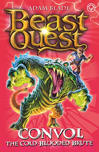 Convol the Cold-blooded Brute: Series 7 Book 1 (Beast Quest)