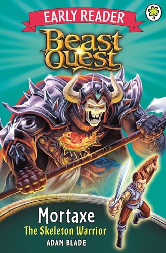 Mortaxe the Skeleton Warrior (Beast Quest Early Reader, Band 5) von Orchard Books