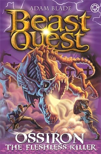 Ossiron the Fleshless Killer: Series 28 Book 1 (Beast Quest) von Orchard Books