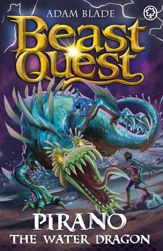 Pirano the Water Dragon: Series 31 Book 2 (Beast Quest) von Orchard Books