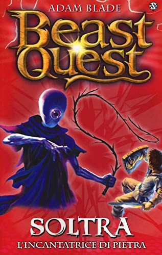 Soltra. L'incantatrice di pietre. Beast Quest (Vol. 9) von Salani