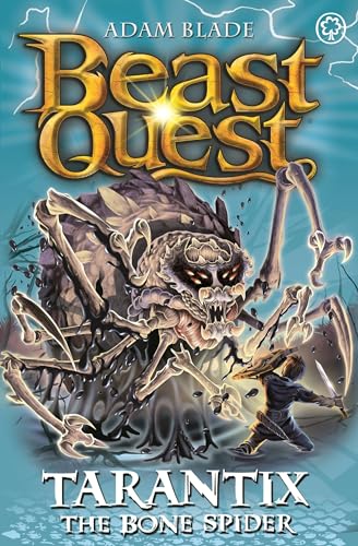 Tarantix the Bone Spider: Series 21 Book 3 (Beast Quest, Band 3) von Orchard Books