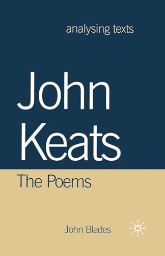 John Keats: The Poems (Analysing Texts)