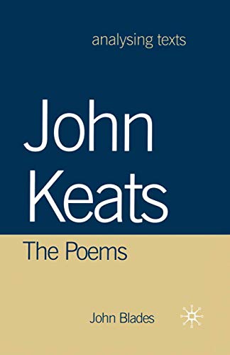 John Keats: The Poems (Analysing Texts)