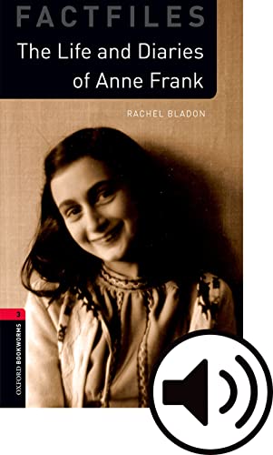 Oxford Bookworms 3. The Life and Diaries of Anne Frank MP3 Pack: Graded readers for secondary and adult learners von Oxford University Press