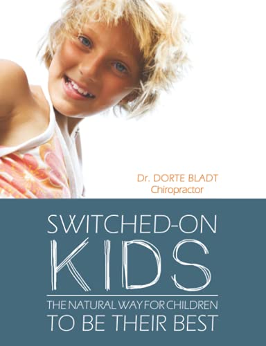 Switched-on Kids: The natural way for children to be their best von Switched-On Kids
