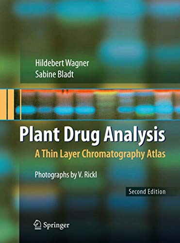 Plant Drug Analysis: A Thin Layer Chromatography Atlas Plant Drug Analysis: A Thin Layer Chromatography Atlas