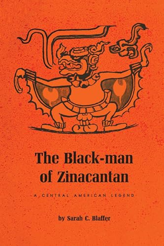 The Black-Man of Zinacantan: A Central American Legend (Texas Pan-American Series) von University of Texas Press