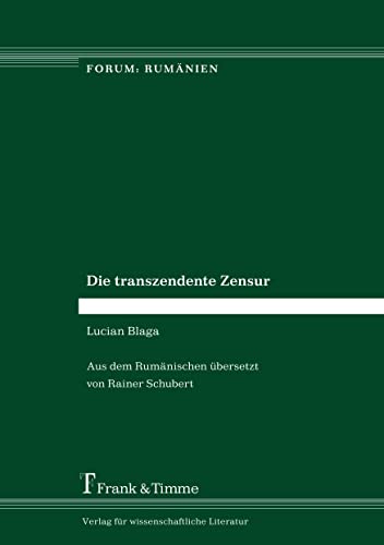 Die transzendente Zensur (Forum: Rumänien) von Frank & Timme