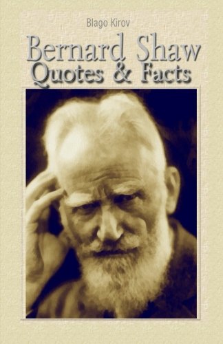 Bernard Shaw: Quotes & Facts von CreateSpace Independent Publishing Platform