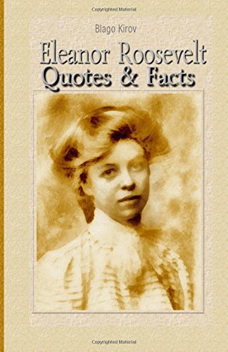 Eleanor Roosevelt: Quotes & Facts von CreateSpace Independent Publishing Platform