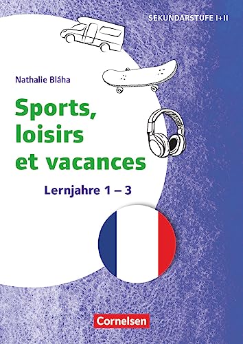 Themenhefte Fremdsprachen SEK - Französisch - Lernjahr 1-3: Sports, loisirs et vacances - Kopiervorlagen von Cornelsen Pädagogik