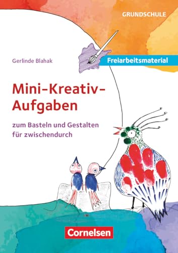 Freiarbeitsmaterial für die Grundschule - Kunst - Klasse 3/4: Mini-kreativ-Aufgaben - Zum Basteln und Gestalten für zwischendurch - 40 Bildkarten