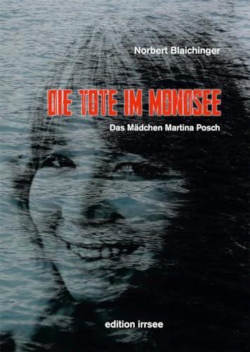 Die Tote im Mondsee: Das Mädchen Martina Posch