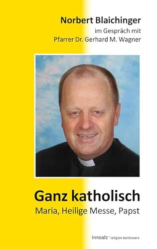 Ganz katholisch: Maria, Heilige Messe, Papst