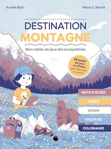 Destination montagne: Mon cahier de jeu des écosystèmes von DELACHAUX