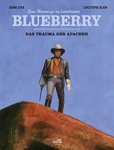 Das Trauma der Apachen: Eine Hommage an Leutnant Blueberry