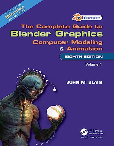 The Complete Guide to Blender Graphics: Computer Modeling and Animation (1) von Taylor & Francis Ltd
