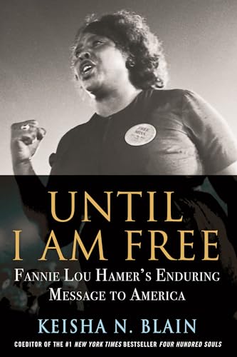 Until I Am Free: Fannie Lou Hamer's Enduring Message to America von Beacon Press