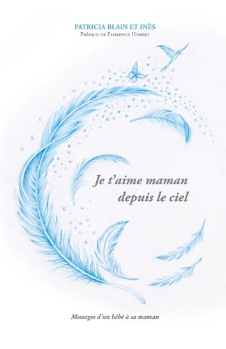 Je t'aime maman depuis le ciel: Messages d'un bébé à sa maman Je t'aime maman depuis le ciel: Messages d'un bébé à sa maman von LIBRINOVA