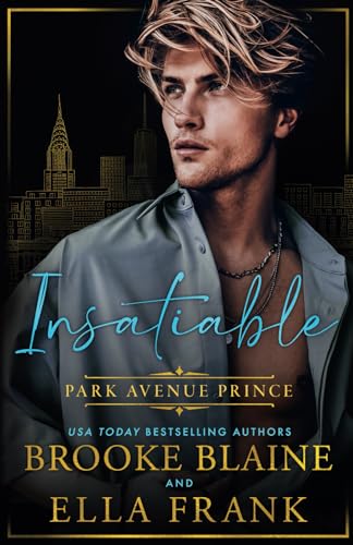 Insatiable Park Avenue Prince (Park Avenue Princes, Band 2)