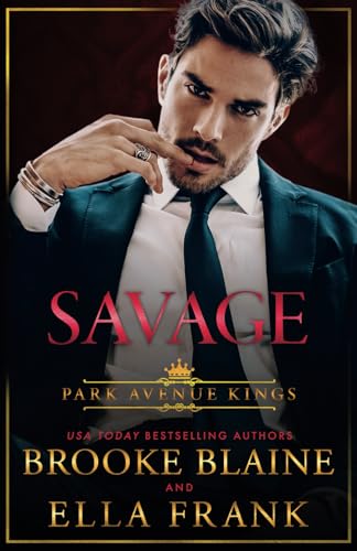 Savage (Park Avenue Kings, Band 1) von Independently published