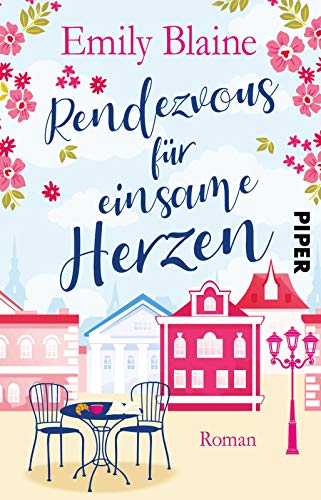 Rendezvous für einsame Herzen: Roman | Ein herzerwärmender Liebesroman mit ganz viel französischem Charme