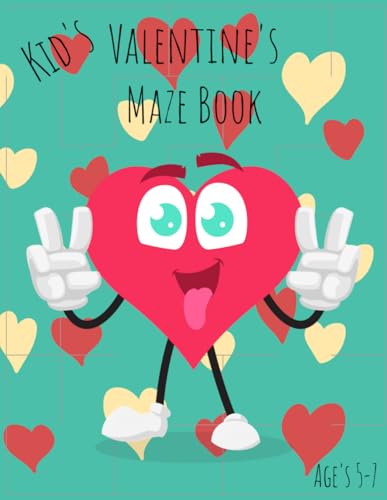 Kid's Valentine's Maze Book: Activity Maze Book for Kid's, Valentine's Children's Maze Book, Bonus Coloring Book, Valentine's Gift, Fun Activity Book, Ages 5-7 von Independently published