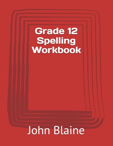 Grade 12 Spelling Workbook von Independently published