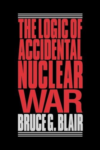 The Logic of Accidental Nuclear War (Suny Series in Radical Social and)