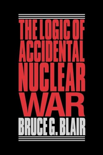 The Logic of Accidental Nuclear War (Suny Series in Radical Social and)