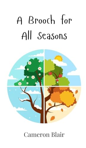 A Brooch for All Seasons A Brooch for All Seasons von Creative Arts Management OÜ