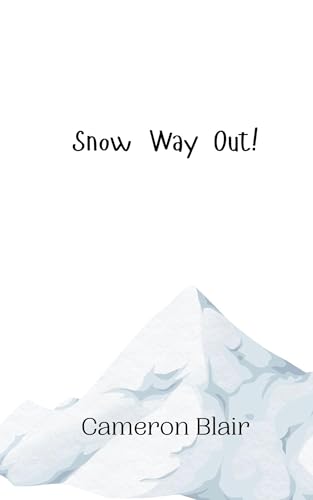 Snow Way Out! Snow Way Out! von Creative Arts Management OÜ