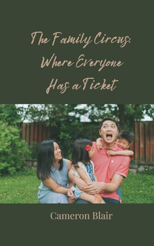 The Family Circus: Where Everyone Has a Ticket The Family Circus: Where Everyone Has a Ticket von Creative Arts Management OÜ