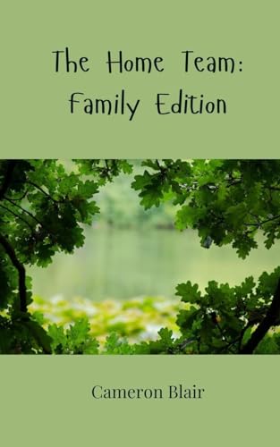The Home Team: Family Edition The Home Team: Family Edition von Creative Arts Management OÜ