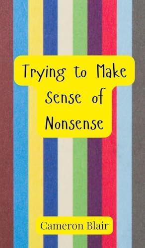 Trying to Make Sense of Nonsense Trying to Make Sense of Nonsense von Creative Arts Management OÜ