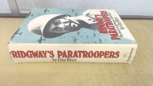 Ridgeway's Paratroopers: The American Airborne in World War II